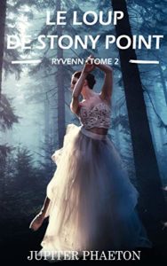 Le loup de Stony Point (Ryvenn T.2) - Jupiter Phaeton