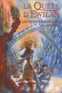 Couverture du livre Les Frontières de Glace de Pierre Bottero ; second tome de la saga La Quête d'Ewilan