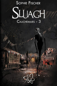 Couverture du livre Sluagh (Cauchemars T3) de Sophie Fischer