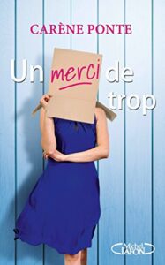 Couverture du livre Un merci de trop de Carène Ponte
