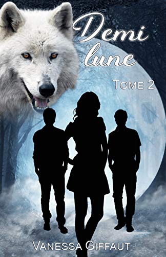 Couverture du second tome de la saga Pleine Lune écrit par Vanessa Giffaut