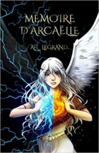 Couverture du livre Mémoire d'Arcaëlle de A.L. Legrand
