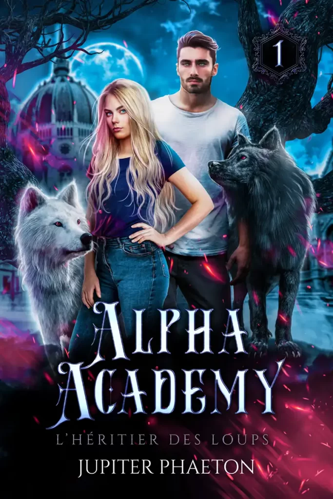 Couverture du premier tome de la saga Alpha Academy, écrit par Jupiter Phaeton