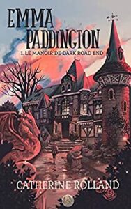 Couverture du premier tome de la saga Emma Paddington de Catherine Rolland