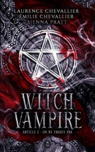 Couverture du livre Witch Vampire, écrit par Émilie Chevallier Moreux, Laurence Chevallier, Sienna Pratt