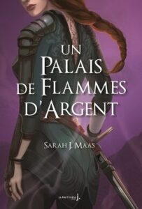 Couverture du livre Un Palais de Flammes et d'Argent, quatrième tome de la saga ACOTAR, écrit par Sarah J. Maas