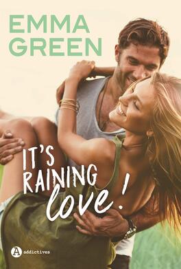 Couverture du livre It's Raining Love, écrit par Emma Green