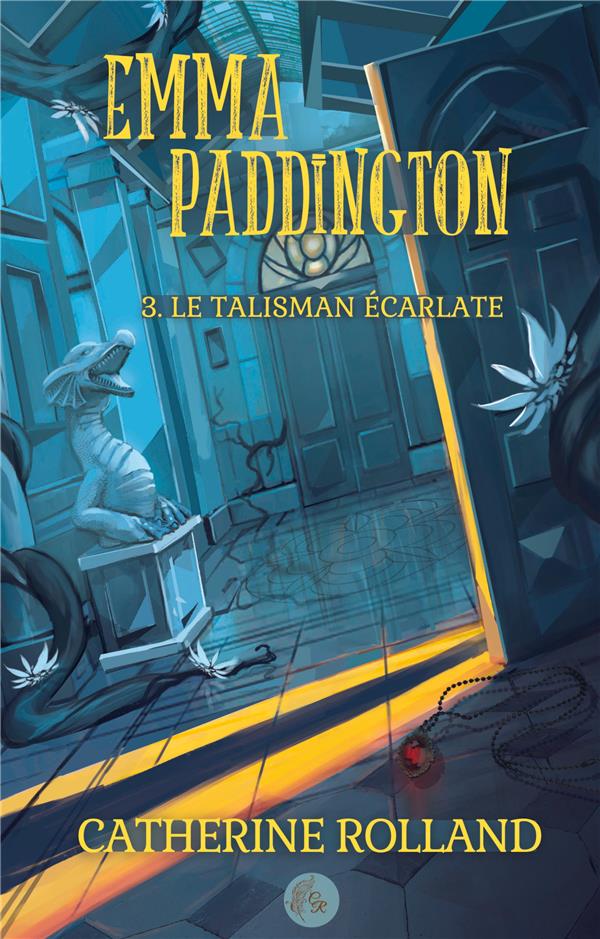 Couverture du troisième tome de la saga Emma Paddington de Catherine Rolland