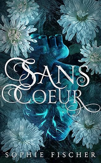 Couverture de Sans Coeur, romance gothique et fantastique, écrit par Sophie Fischer