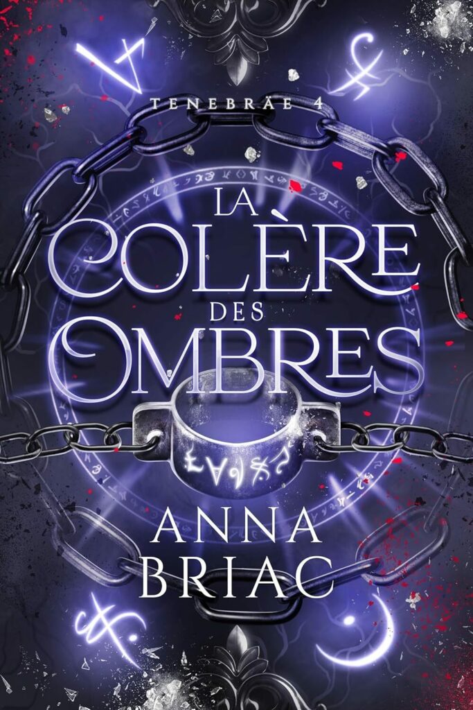 Couverture du quatrième tome de la saga Tenebraë, la colère des Ombres, écrit par Anna Briac