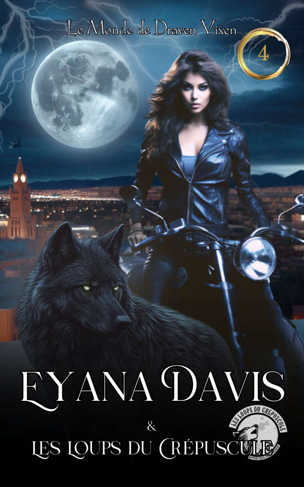 Couverture du premier tome de la duologie Eyana Davis et les loups du crépuscules, écrit par Draven Vixen