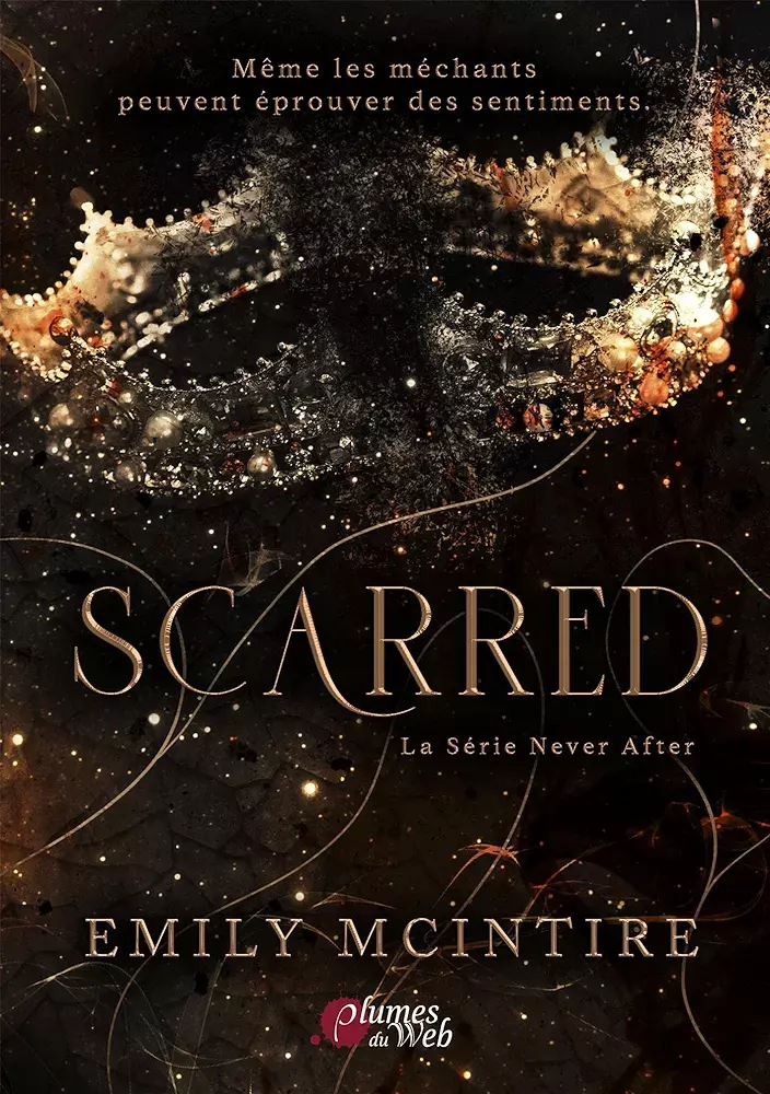 Couverture de Scarred, second tome de la saga Never After d'Emily Mcintire